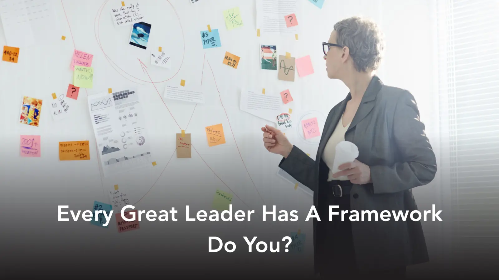 How to Build Your Own Leadership Framework
